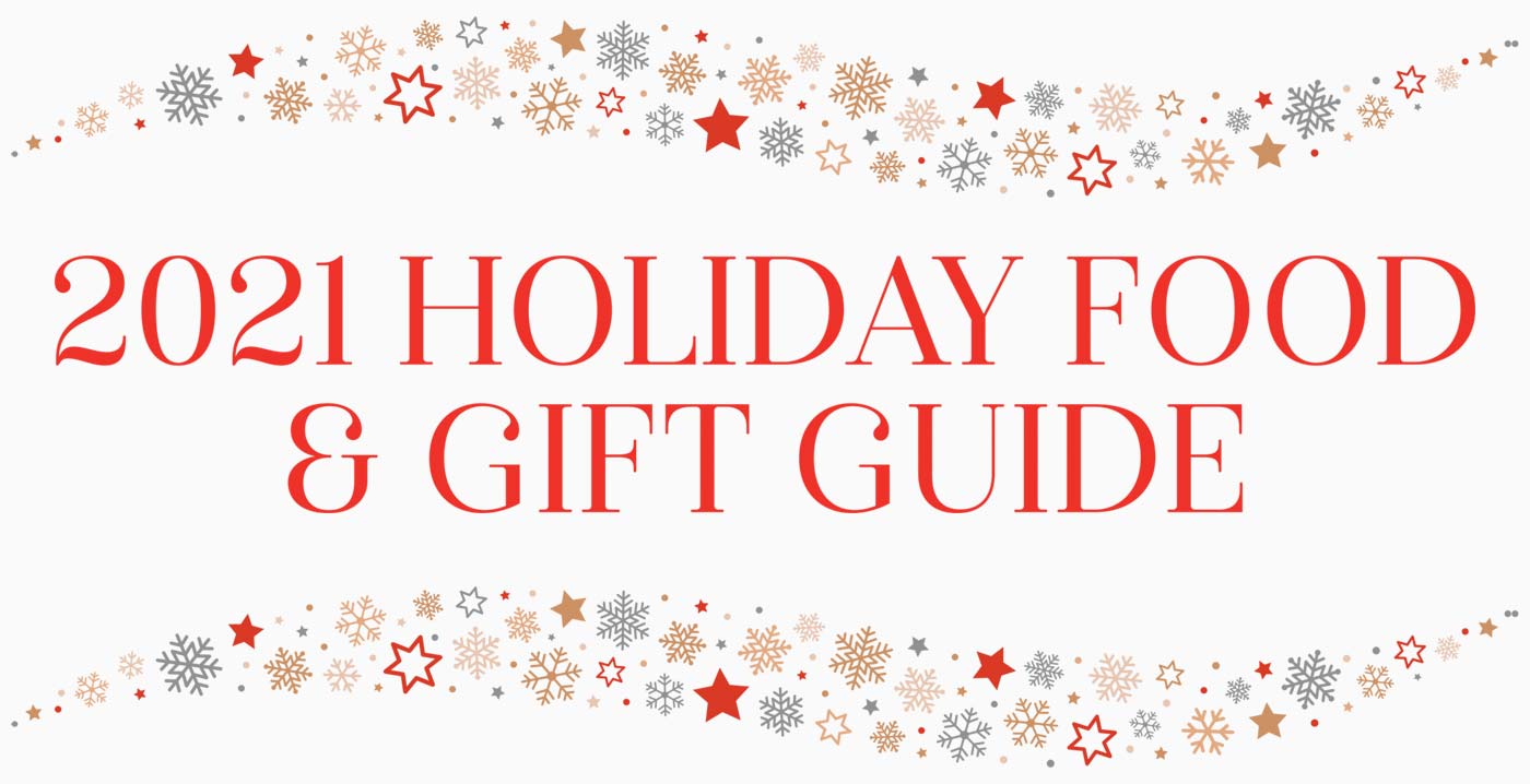 2021 Holiday Food  and GIft Guide