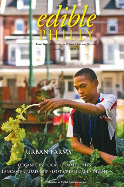 Edible Philly, Issue #4, Fall 2014