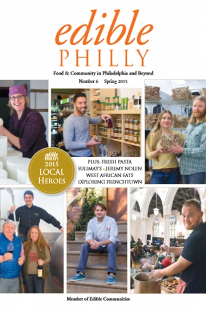 Edible Philly, Issue #6, Spring 2015