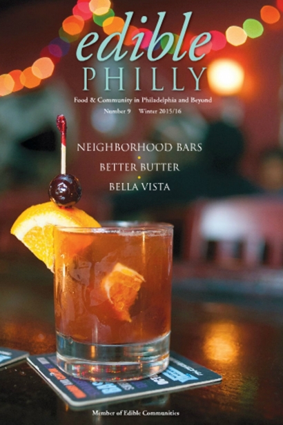 Edible Philly, Issue #9, Winter 2015/2016